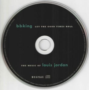 B.B. King – Let The Good Times Roll (The Music Of Louis Jordan) CD - Görsel 3