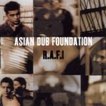 Asian Dub Foundation – R.A.F.I CD