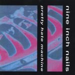 Nine Inch Nails – Pretty Hate Machine CD