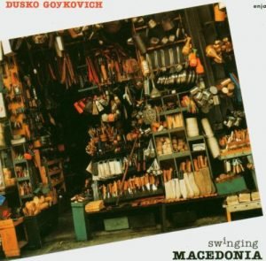 Dusko Goykovich – Swinging Macedonia CD