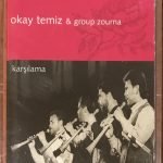 Okay Temiz, Group Zourna ‎– Karşılama Kaset