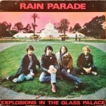 Rain Parade – Explosions In The Glass Palace Mini Albüm Plak
