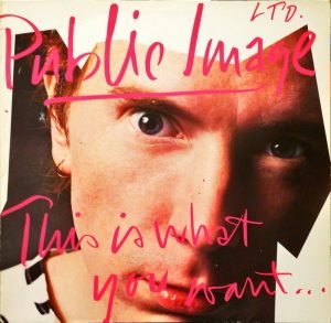 Public Image Ltd. – This Is What You Want... This Is What You Get LP Plak