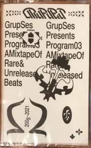 Grup Ses – Program #03 (A Mixtape of Rare & Unreleased Beats) Kaset