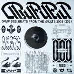 Grup Ses – Beats From The Vaults (2008 – 2021) LP Plak