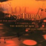 King Tubby ‎– The Dub Master Presents The Roots Of Dub And Dub From The Roots 2 CD