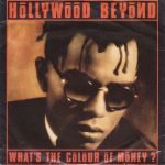 Hollywood Beyond – What's The Colour Of Money? 45lik Plak