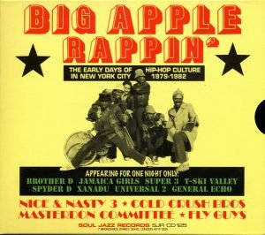 Big Apple Rappin' (The Early Days Of Hip-Hop Culture In New York City 1979-1982) 2 CD Slipcase