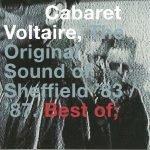 Cabaret Voltaire ‎– The Original Sound Of Sheffield '83 / '87. Best Of; CD