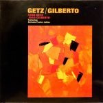 Stan Getz / João Gilberto ‎– Getz / Gilberto LP Plak