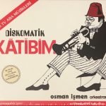 Osman İşmen Orkestrası – Diskomatik Katibim CD Digipack