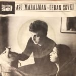 Asu Maralman, Orhan Şevki ‎– Hudey Hudey / Sevmedim Hayatı 45lik Plak