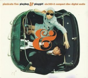 Pizzicato Five – Playboy & Playgirl CD Digipak