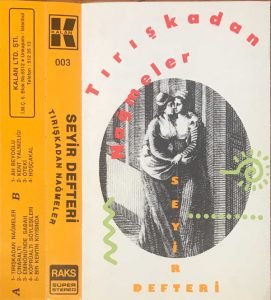 Seyir Defteri – Tırışkadan Nağmeler Kaset