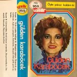 Gülden Karaböcek – Öyle Yalnız Kaldım Ki Kaset Uzelli