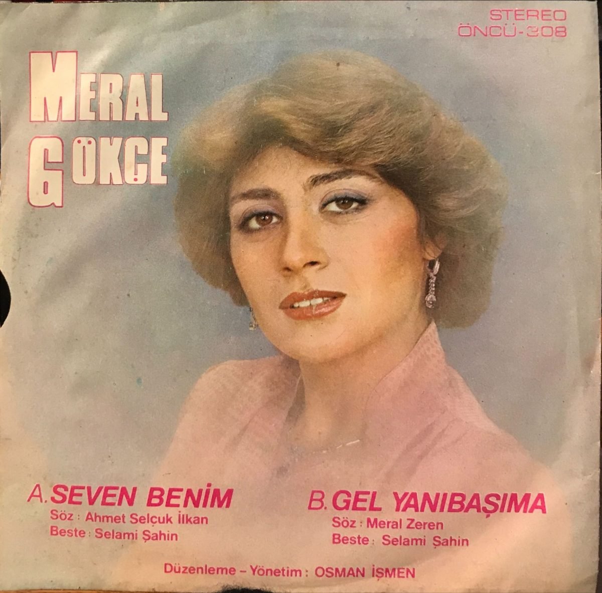 Meral Gökçe – Seven Benim / Gel Yanıbaşıma 45lik Plak - Görsel 2