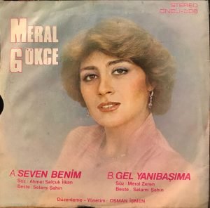 Meral Gökçe – Seven Benim / Gel Yanıbaşıma 45lik Plak - Görsel 2