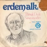Erdem Alkın ‎– Pamuk Dede / Sana Susadım 45lik Plak