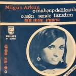 Nilgün Arkun ‎– Mahçup Delikanlı / Aşkı Sende Tanıdım 45lik Plak