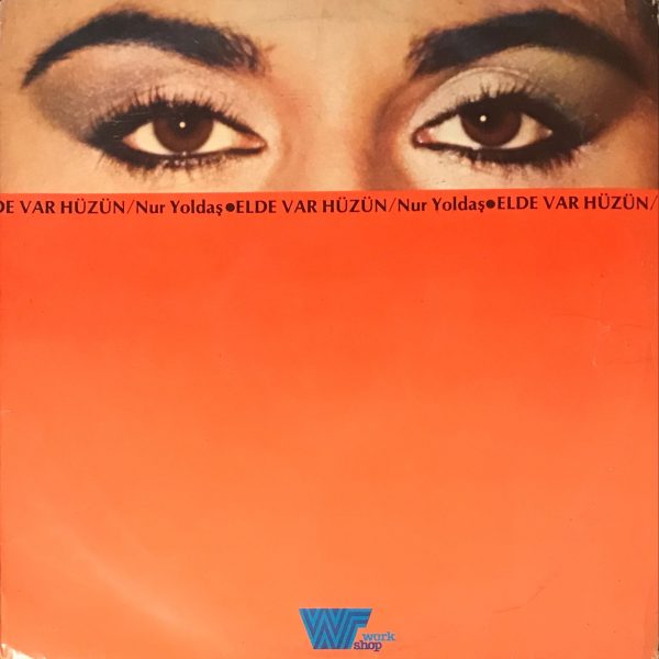 Nur Yoldaş – Elde Var Hüzün LP Plak