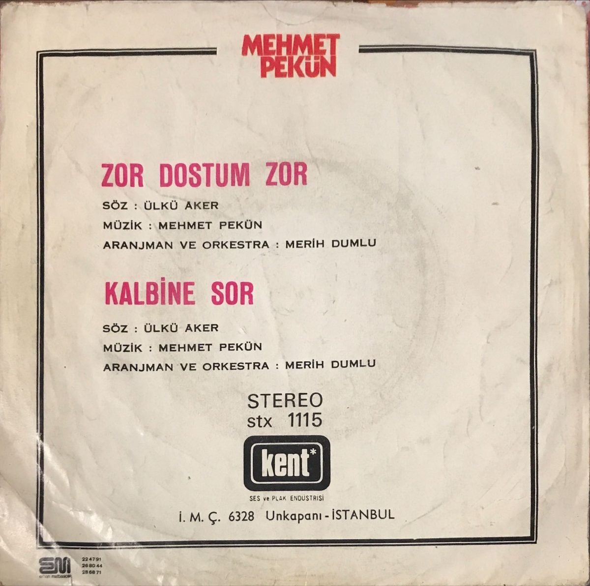 Mehmet Pekün ‎– Zor Dostum Zor / Kalbine Sor 45lik Plak - Görsel 2