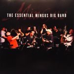 Mingus Big Band – The Essential Mingus Big Band CD