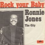 Ronnie Jones – Rock Your Baby 45lik Plak