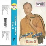 Coşkun Demir – Kim O ? Kaset