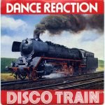 Dance Reaction ‎– Disco Train 45lik Plak