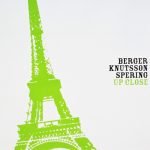 Berger Knutsson Spering – Up Close CD