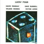 David Murray, Dave Burrell, Wilber Morris, Victor Lewis – Lucky Four CD
