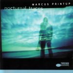 Marcus Printup – Nocturnal Traces CD