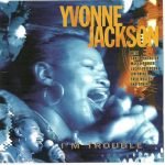 Yvonne Jackson – I'm Trouble CD