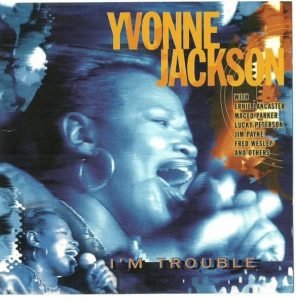 Yvonne Jackson – I'm Trouble CD