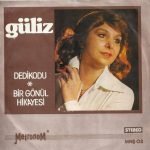 Güliz – Dedikodu / Bir Gönül Hikayesi 45lik Plak