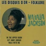 Mahalia Jackson – In The Upper Room 45lik Plak