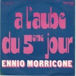 Ennio Morricone – A L'aube Du 5eme Jour 45lik Plak