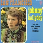 Johnny Hallyday – San Francisco 45lik Plak
