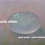 David Sylvian / Ryuichi Sakamoto – World Citizen SIFIR CD Single
