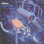 Gomez – In Our Gun CD