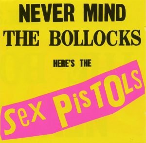 Sex Pistols – Never Mind The Bollocks Here's The Sex Pistols SIFIR CD