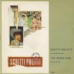 Scritti Politti With Ranking Ann – The Word Girl (Flesh & Blood) 12'' Maxi Single Plak