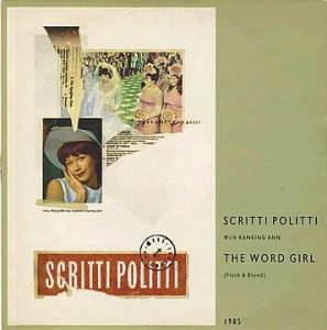 Scritti Politti With Ranking Ann – The Word Girl (Flesh & Blood) 12'' Maxi Single Plak