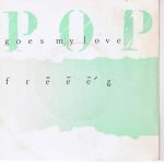Freeez – Pop Goes My Love 45lik Plak