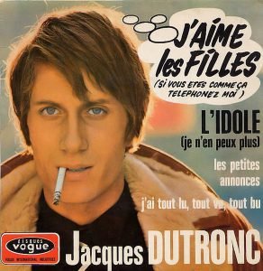 Jacques Dutronc – J'aime Les Filles (Si Vous Etes Comme Ça Téléphonez Moi) 45lik Plak EP
