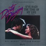 Bill Medley & Jennifer Warnes – (I've Had) The Time Of My Life (From The Original Soundtrack of The Motion Picture Dirty Dancing) 45lik Plak