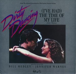 Bill Medley & Jennifer Warnes – (I've Had) The Time Of My Life (From The Original Soundtrack of The Motion Picture Dirty Dancing) 45lik Plak