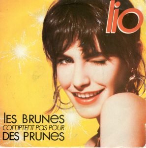 Lio – Les Brunes Comptent Pas Pour Des Prunes 45lik Plak