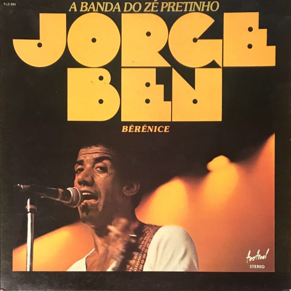 Jorge Ben – A Banda Do Zé Pretinho Bérénice LP Plak