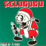 ‎Gelugugu ‎– Fuck In 'X' Mas 45lik Plak (Japon Ska)